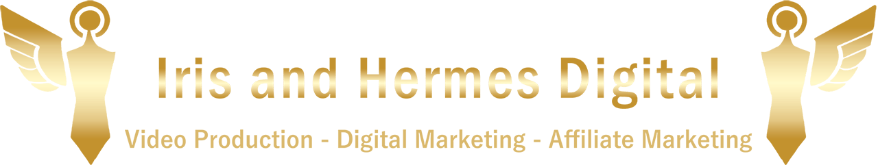 Iris and Hermes Digital - Video Production - Digital Marketing - Affiliate Marketing
